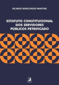 estatuto juridico dos servidores publicos petrificado (ebook)-ricardo marcondes martins-9786553963122