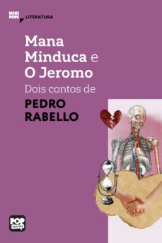 mana minduca e o jeromo: dois contos de pedro rabelo (ebook)-pedro rabello-9786554112222