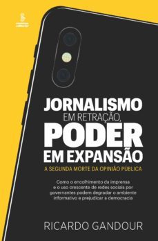 jornalismo em retraço, poder em expanso (ebook)-ricardo gandour-9786555490022
