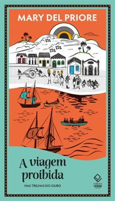 a viagem proibida (ebook)-mary del priore-9786557145722