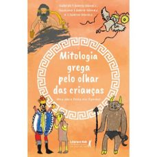mitologia grega pelo olhar das crianças (ebook)-chileno gómez-gabriel fávero gómez-gustavo fávero gómez-9786559229222