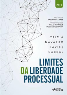 limites da liberdade processual - 1 ed - 2019. (ebook)-trícia navarro xavier cabral-9786561207522
