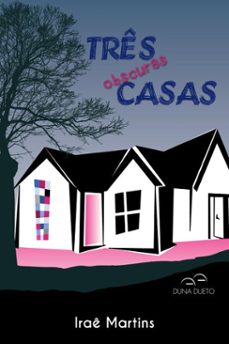 tres obscuras casas (ebook)-iraê martins-9786584924222