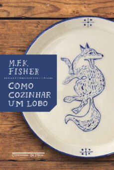 como cozinhar um lobo (ebook)-m.f.k. fisher-9786586384222