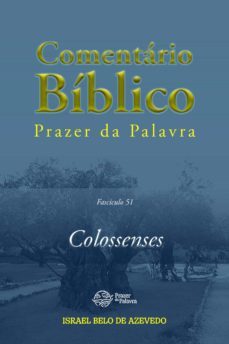 comentario biblico prazer da palavra, fasciculo 51  colossenses (ebook)-israel belo de azevedo-9786589202622