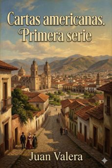 cartas americanas. primera serie (ebook)-juan valera-9786726566822