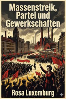 massenstreik, partei und gewerkschaften (ebook)-rosa luxemburgo-9786726571222