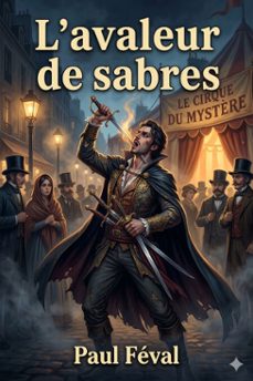 l'avaleur de sabres / les habits noirs tome vi (ebook)-paul feval-9786726577422