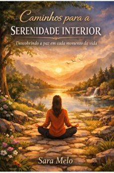 caminhos para a serenidade interior (ebook)-sara melo-9787838388722