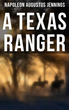 a texas ranger (ebook)-napoleon augustus jennings-9788027245222