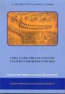 cuba, la isla de los ensayos: cultura y sociedad (1790-1815)-9788400078522