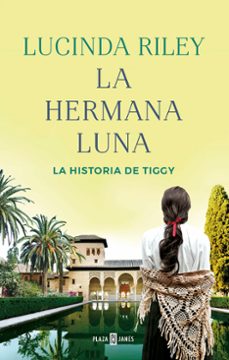 LA HERMANA LUNA (LAS SIETE HERMANAS 5) LA HISTORIA DE TIGGY