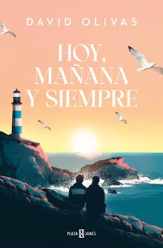 hoy, mañana y siempre (ebook)-david olivas-9788401034022