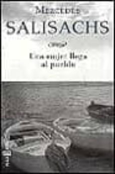 una mujer llega al pueblo-mercedes salisachs-9788401414022