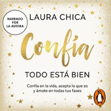 confía. todo está bien (audiolibro)-laura chica-9788403523722