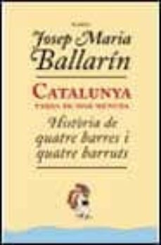 catalunya terra de mar menuda historia de quatre barres i quatre barruts-9788408024422