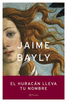 el huracan lleva tu nombre-jaime bayly-9788408050322
