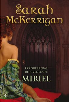 las guerreras de rivenloch: miriel-sarah mckerrigan-9788408088622