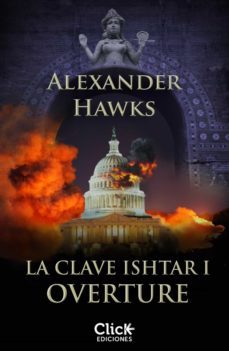 la clave ishtar i. overture (ebook)-alexander hawks-9788408130222