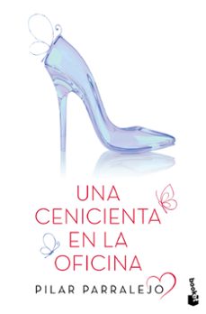 una cenicienta en la oficina-pilar parralejo-9788408142522