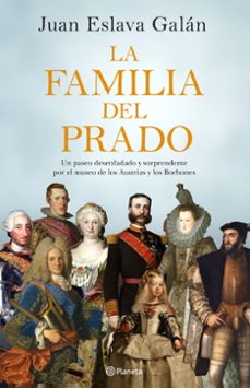 la familia del prado: un paseo desenfadado y sorprendente por el museo de los austrias y los borbones-9788408194422