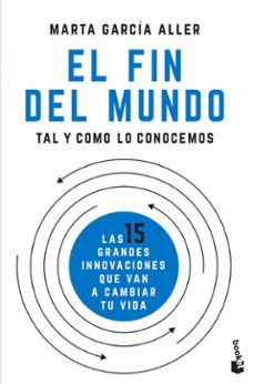 el fin del mundo tal y como lo conocemos-marta garcia aller-9788408205722