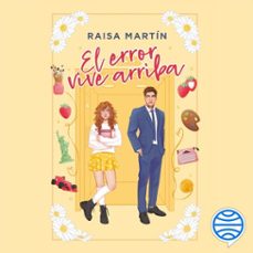 el error vive arriba (audiolibro)-raisa martin-9788408317722