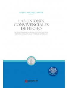 uniones convivenciales de hecho. sistematizacion regulatoria, efectos practicos, criterios conflictuales y modelos notariales-vicente martorell garcia-9788409563722