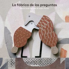 la fabrica de las preguntas-maria jose ferrada-isidro ferrer-9788410016422