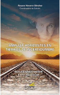 ampliar horizontes en tiempos de incertidumbre-rosana navarro sanchez-9788410023222