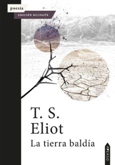 la tierra baldia-t.s. eliot-9788410027022