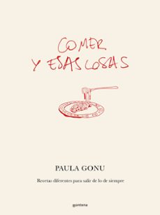 comer y esas cosas-paula gonu-9788410050822