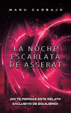 la noche escarlata de asserat (ebook)-manu carbajo-9788410085022