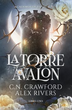 la torre avalon. academia de espias fey, libro i (ed. limitada cantos tintados)-c. n. crawford-alex rivers-9788410116122