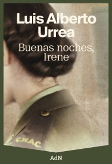 buenas noches, irene-luis alberto urrea-9788410138322
