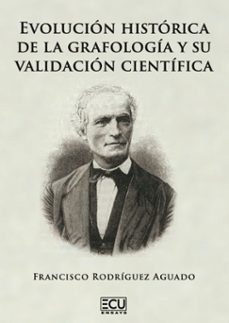 evolucion historica de la grafologia y su validacion cientifica-francisco rodriguez aguado-9788410187122