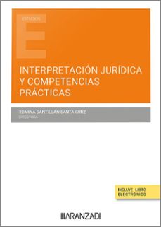 interpretación jurídica y competencias prácticas-romina santillan santa cruz-9788410295322