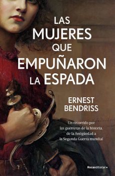 las mujeres que empuñaron la espada-ernest bendriss-9788410442122