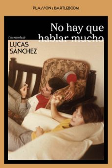 no hay que hablar mucho-lucas sanchez-9788410483422