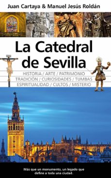 la catedral de sevilla-manuel jesus roldan-juan cartaya baños-9788410527522