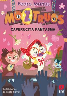 moztruos 11: caperucita fantasma (ebook)-pedro mañas-9788410558922