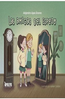 las amigas del espejo-alejandro lopez alvarez-9788410606722