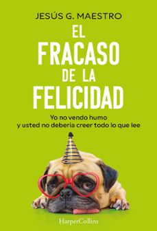 el fracaso de la felicidad-jesus g. maestro-9788410644922