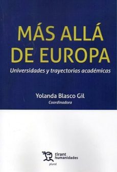 mas alla de europa: universidades y trayectorias academicas-yolanda blasco gil-claudia llanos delgado-9788410814622