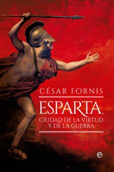 esparta, ciudad de la virtud y de la guerra (ebook)-cesar fornis-9788410940222