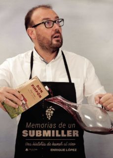 memorias de un submiller. una historia de humor al vino-enrique lopez-9788411043922