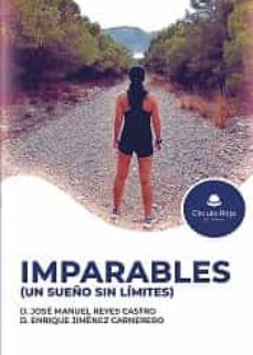 imparables (un sueño sin limites)-jose manuel reyes castro-enrique jimenez carnerero-9788411152822