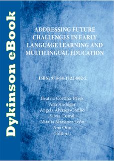 addressing future challenges in early language learning and multilingual education. (ebook)-ana andúgar-9788411228022
