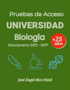 acceso a universidad para mayores de 25 años. biologia 2013-2017. (ebook)-jose angel rico falco-9788411235822