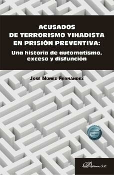 acusados de terrorismo yihadista en prision preventiva-jose nuñez fernandez-9788411702522
